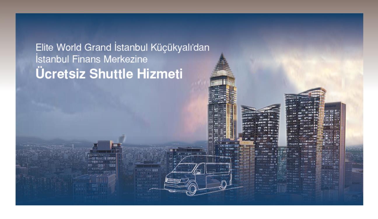 Free Shuttle Service from Elite World Grand İstanbul Küçükyalı to İstanbul Financial Center