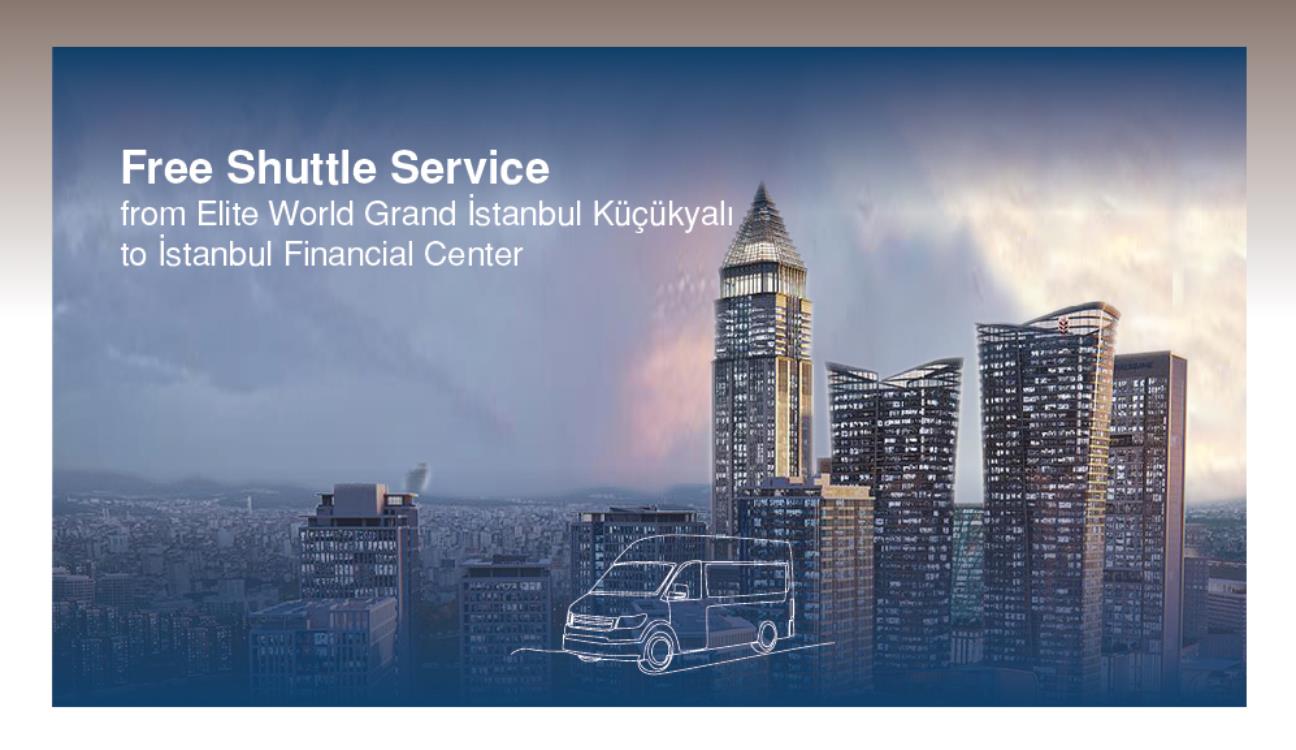 Free Shuttle Service from Elite World Grand İstanbul Küçükyalı to İstanbul Financial Center