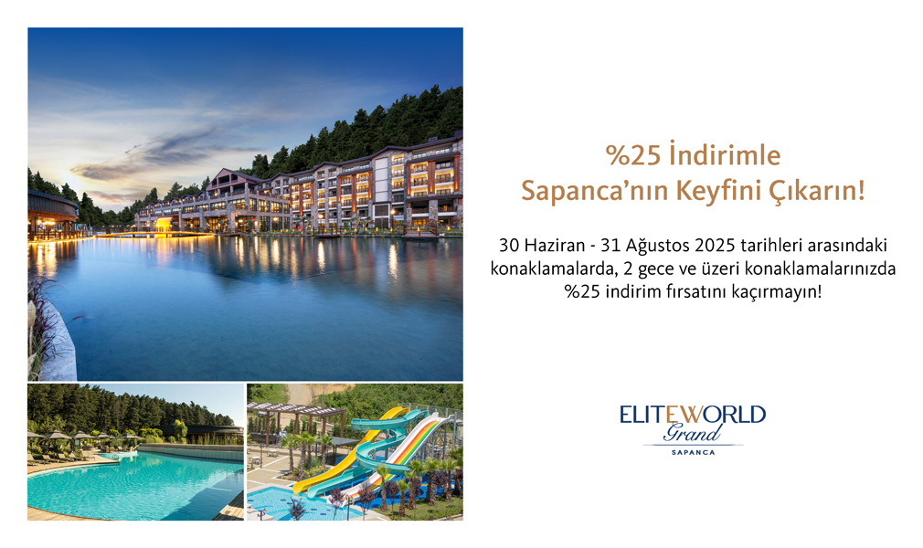 Elite World Grand Sapanca’da Yazın Keyfini Doyasıya Çıkarın!