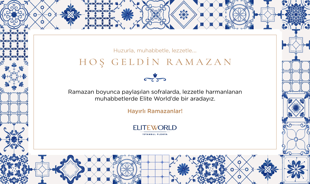 Elite World İstanbul Florya’da Gruplara Özel Ramazan Lezzetleri