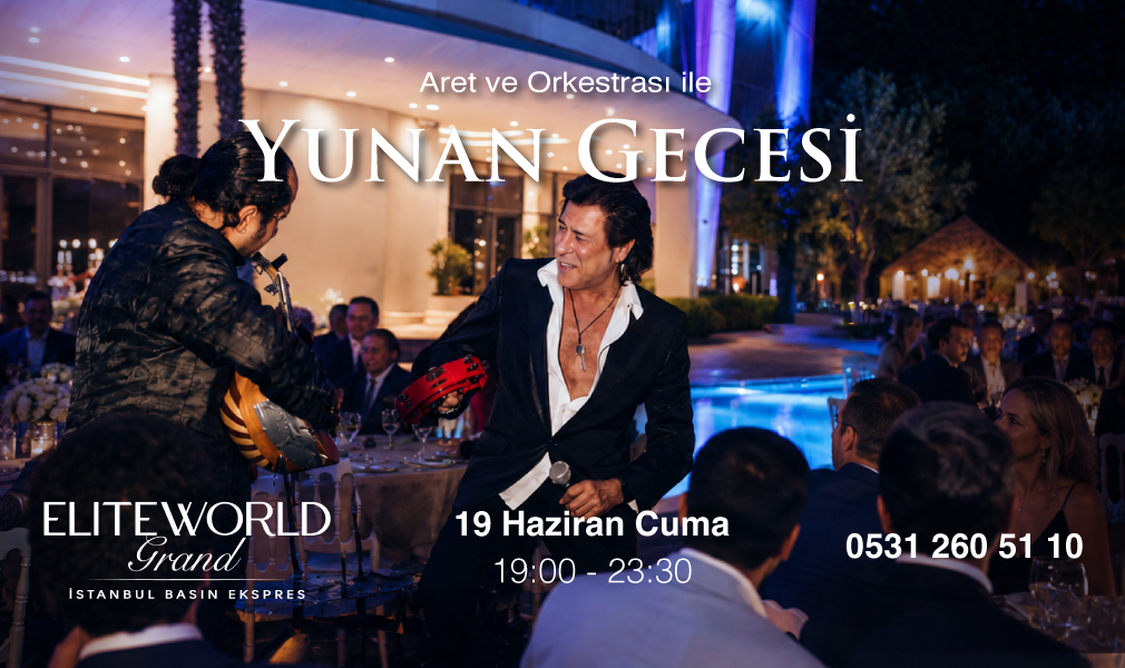 Havuz Başında Yunan Esintileri Elite World Grand İstanbul Basın Ekspres’te!