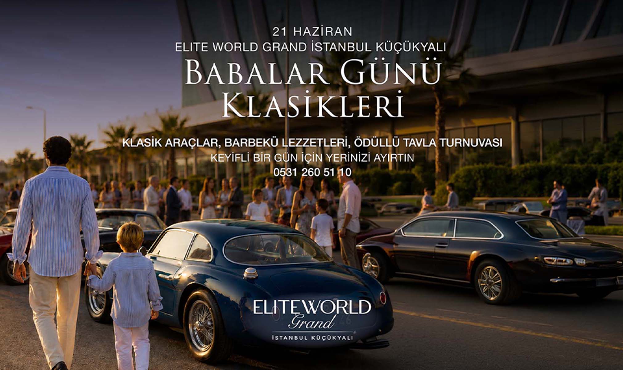 Elite World Grand İstanbul Küçükyalı’da Babalar İçin Ayrı Bir Dünya Var!