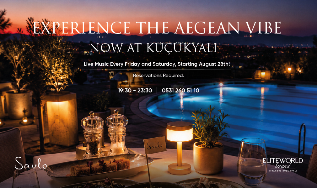 The Warm Atmosphere of the Aegean at Elite World Grand İstanbul Küçükyalı!