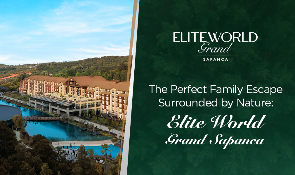 Enjoy a fall discount of up to 25% at Elite World Grand Sapanca!